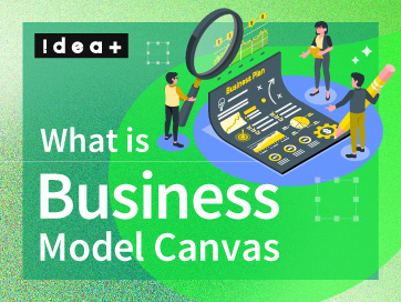 ビジネスモデルキャンバスとは？目的・書き方・活用法