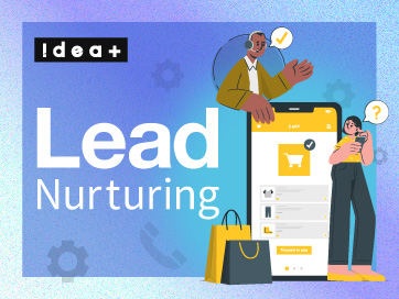 リードナーチャリングとは？意味・戦略・手法を事例から解説